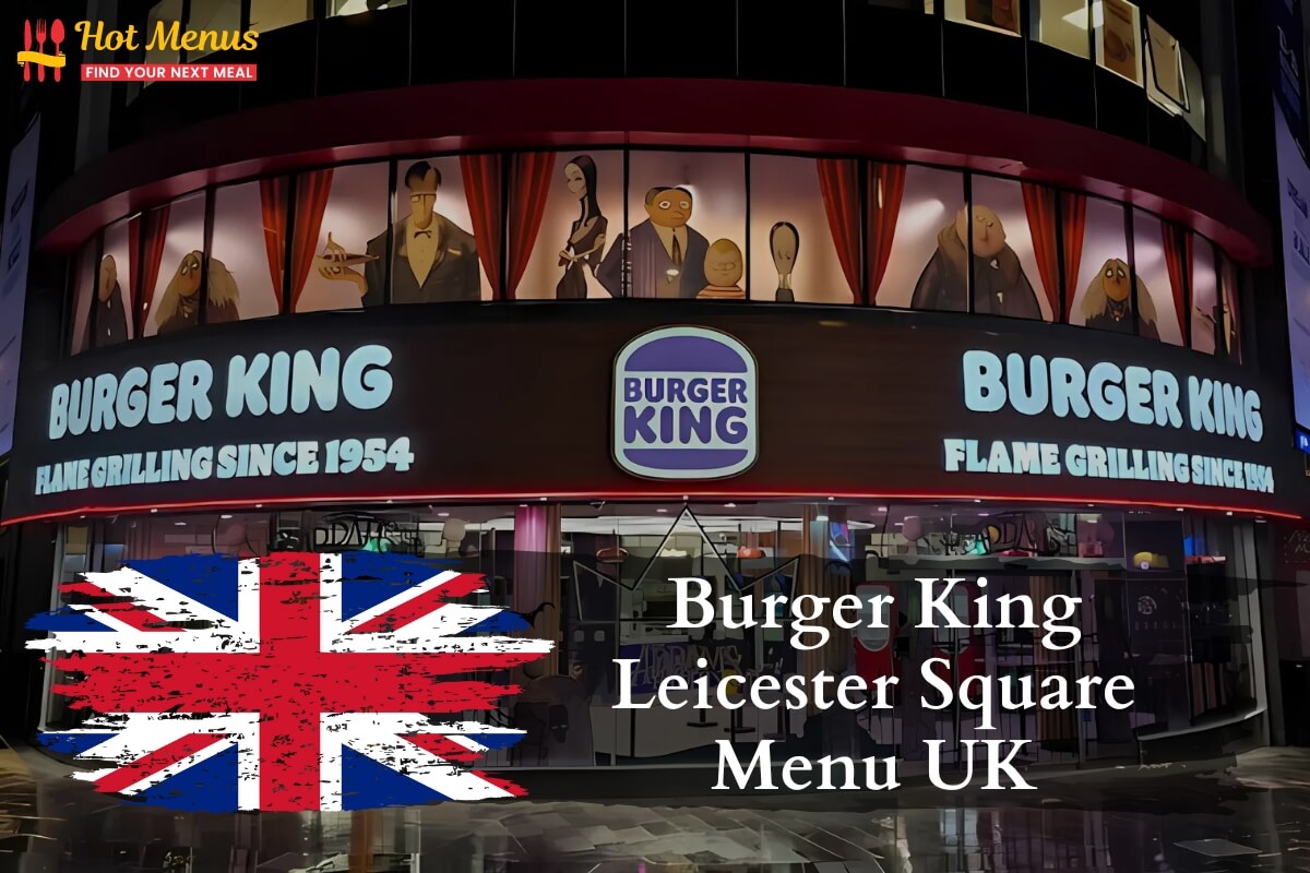 Burger King Leicester Square Menu UK