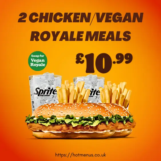 burger king 2 Chicken or Vegan Royale Meals