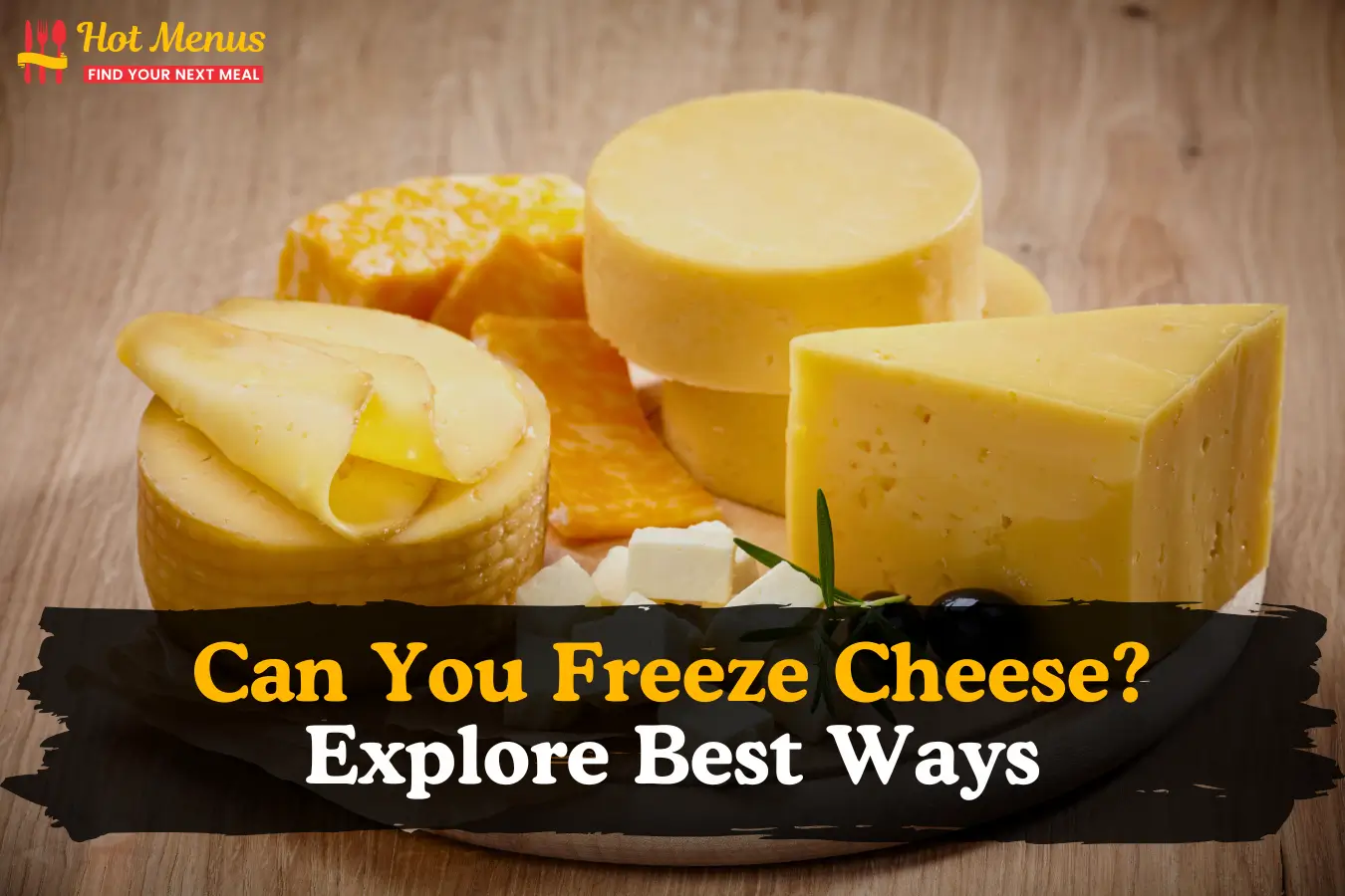 Can You Freeze Cheese